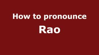 How to Pronounce Rao  PronounceNamescom [upl. by Edgar557]