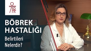 Böbrek hastalığı belirtileri nelerdir [upl. by O'Conner]