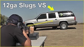 12ga Shotgun Slugs vs SUV Ft Edwin Sarkissian [upl. by Bohs]