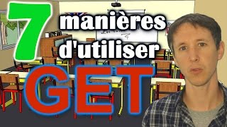 7 manières dutiliser GET en anglais [upl. by Femi680]