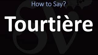 How to Pronounce Tourtiere CORRECTLY [upl. by Allene]