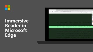 How to make the web more accessible with Immersive Reader in Microsoft Edge [upl. by Yuhas785]
